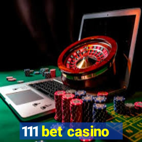 111 bet casino